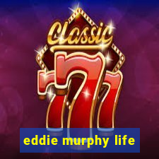 eddie murphy life