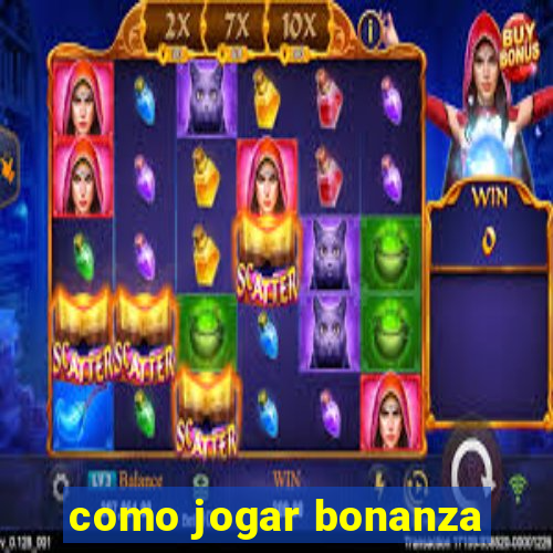 como jogar bonanza