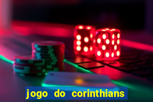 jogo do corinthians ao vivo multi canal