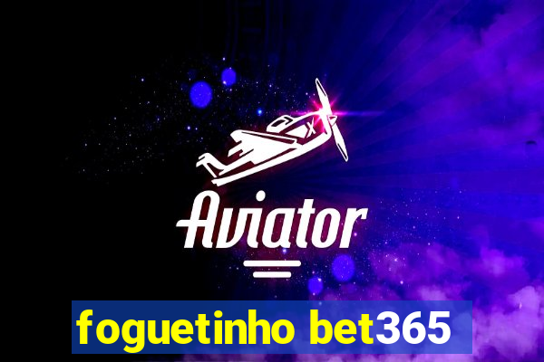 foguetinho bet365