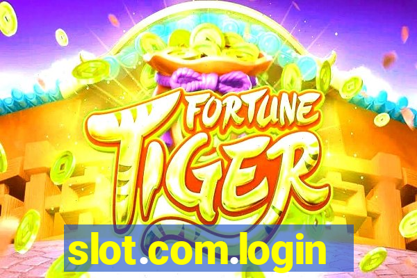 slot.com.login