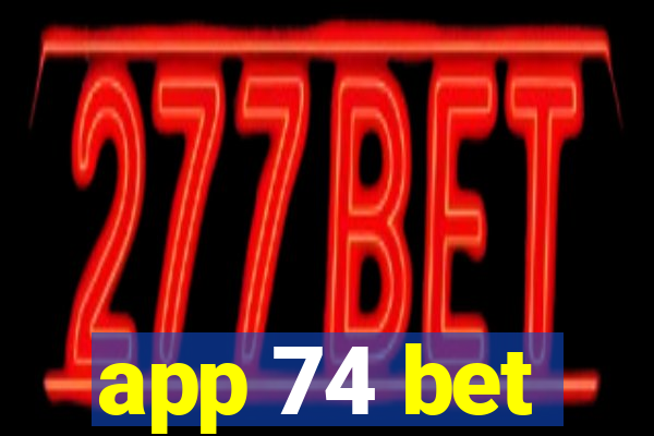 app 74 bet