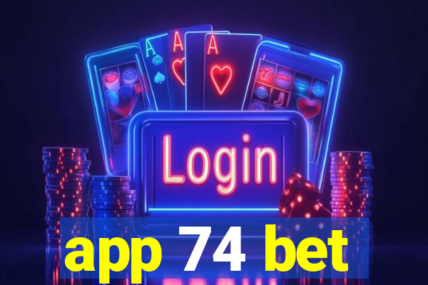 app 74 bet