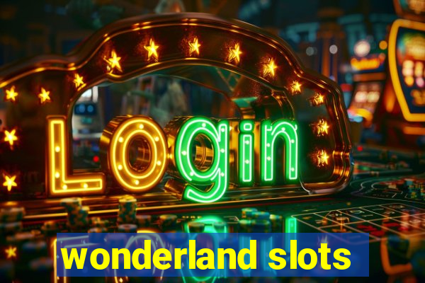 wonderland slots