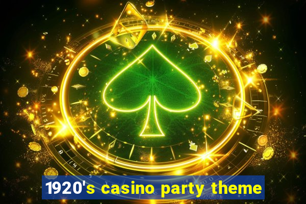 1920's casino party theme