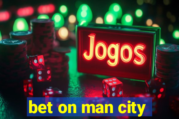 bet on man city