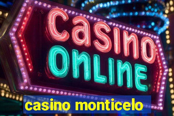 casino monticelo