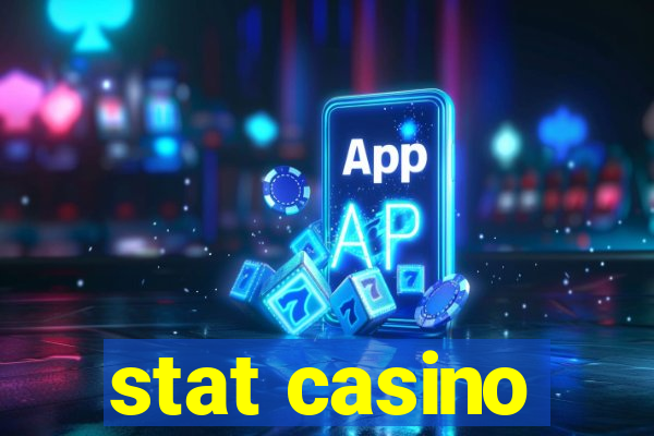 stat casino