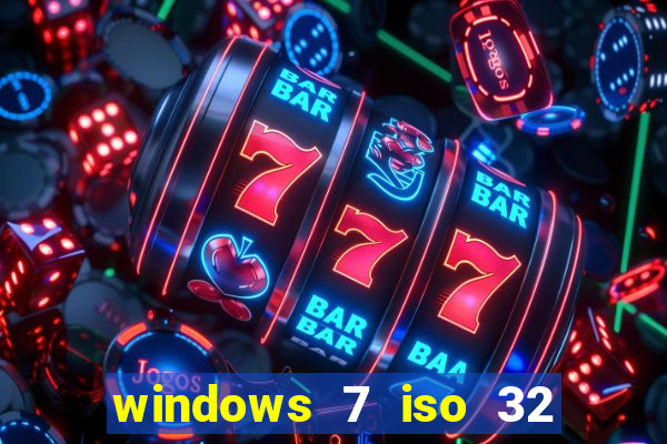 windows 7 iso 32 bits pt-br download