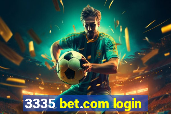 3335 bet.com login