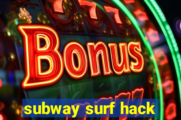 subway surf hack