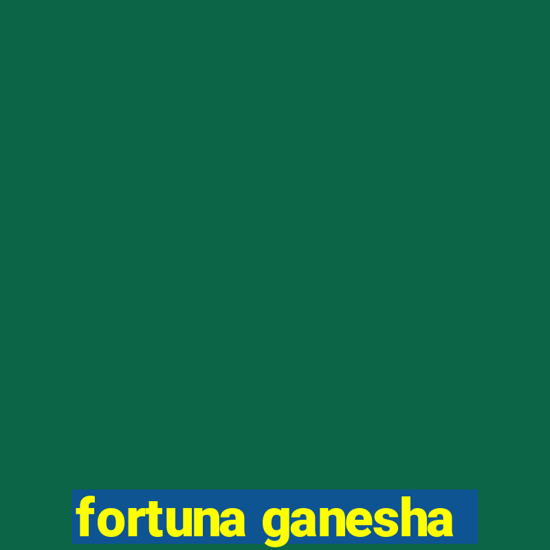 fortuna ganesha