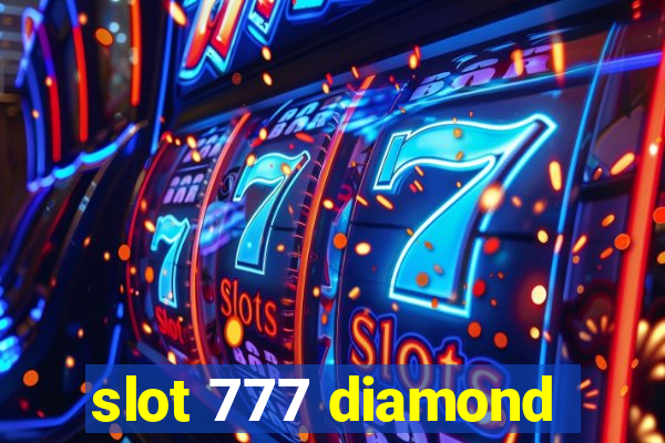 slot 777 diamond