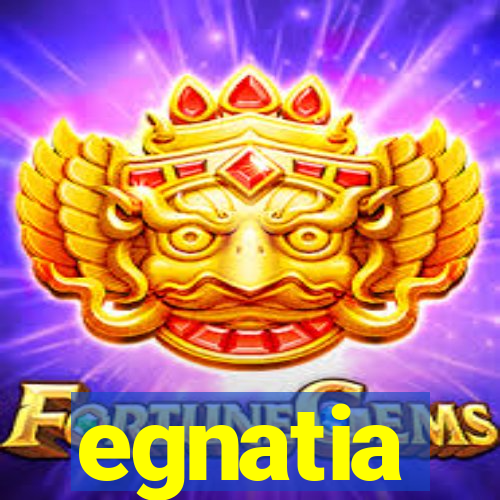 egnatia