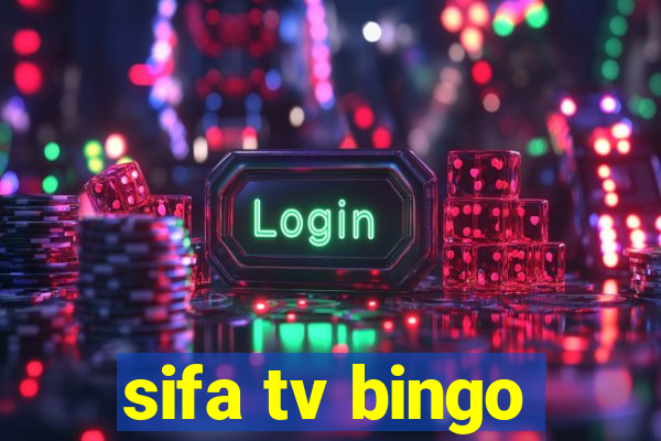 sifa tv bingo