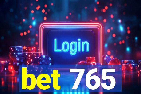 bet 765