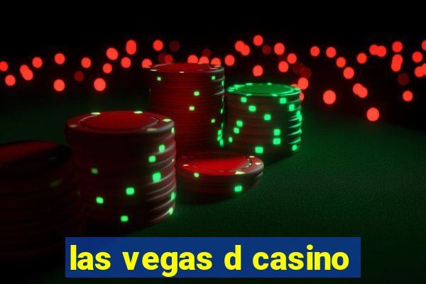 las vegas d casino