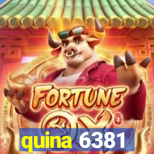 quina 6381