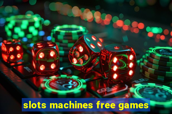 slots machines free games