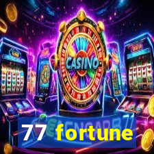 77 fortune