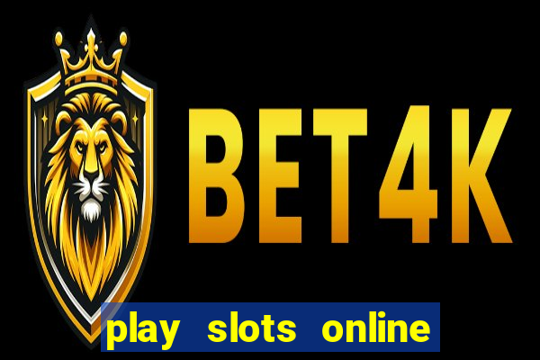 play slots online for money