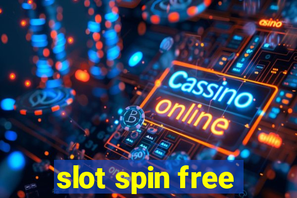 slot spin free