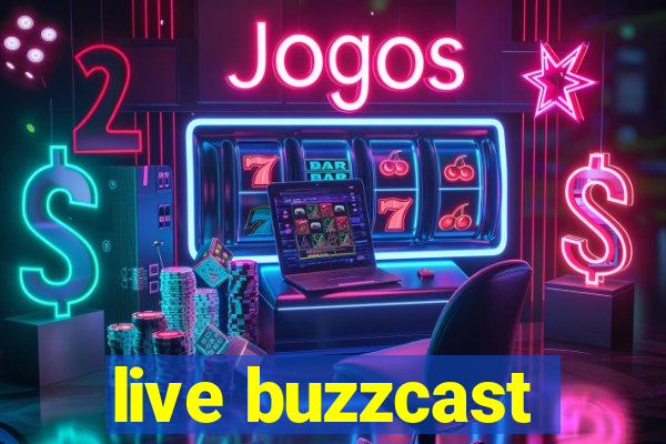 live buzzcast