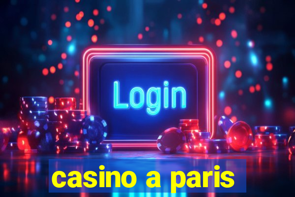 casino a paris