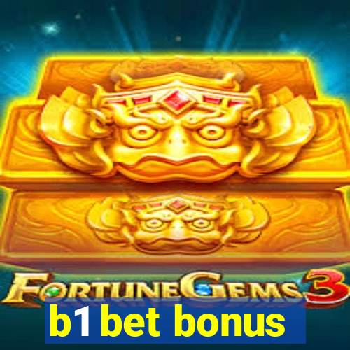 b1 bet bonus