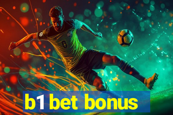 b1 bet bonus