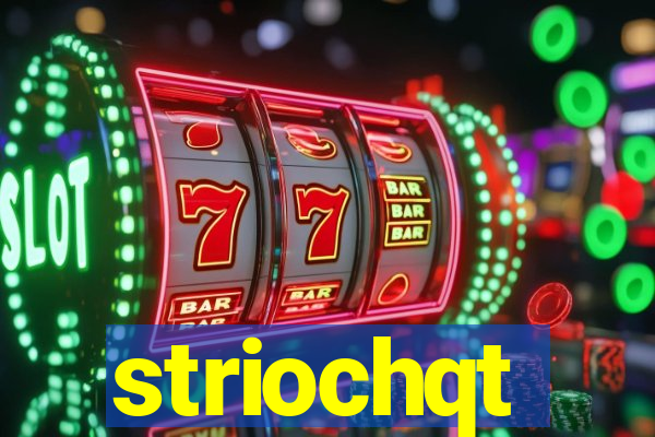 striochqt