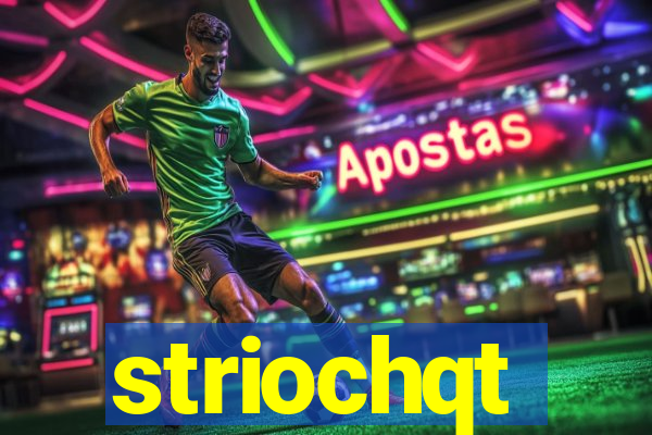 striochqt