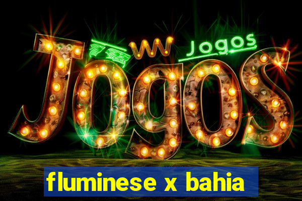 fluminese x bahia