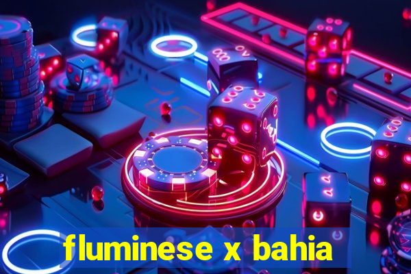 fluminese x bahia