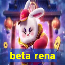 beta rena