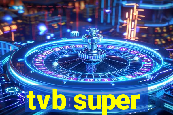 tvb super