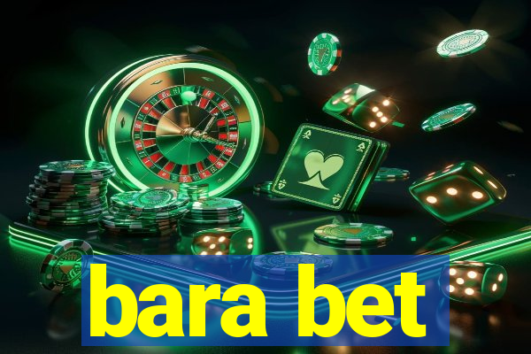 bara bet