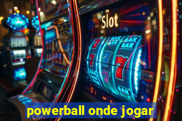 powerball onde jogar