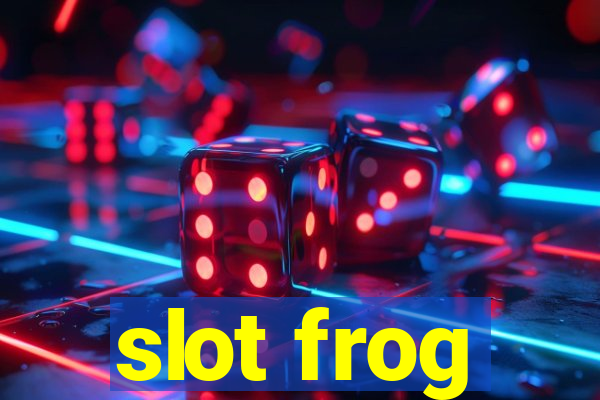 slot frog