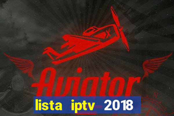 lista iptv 2018 gratis atualizada futebol