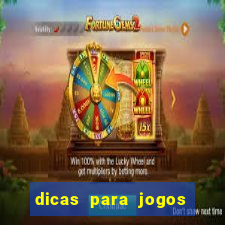 dicas para jogos de hoje