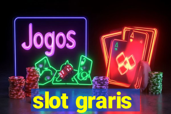 slot graris