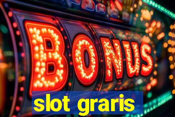 slot graris