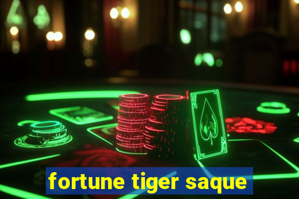 fortune tiger saque