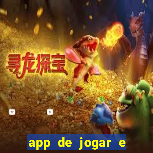 app de jogar e ganhar dinheiro