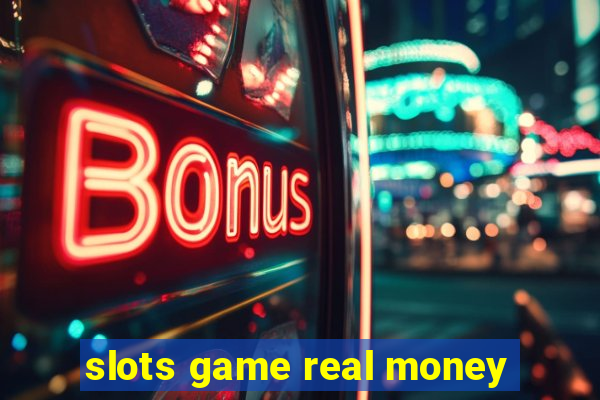 slots game real money