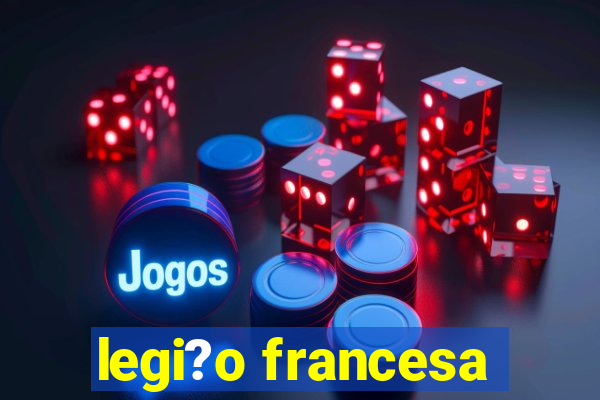 legi?o francesa