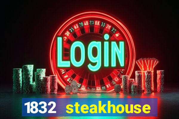 1832 steakhouse choctaw casino