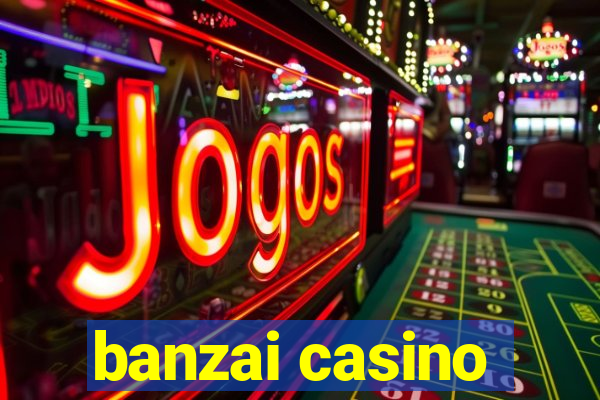 banzai casino