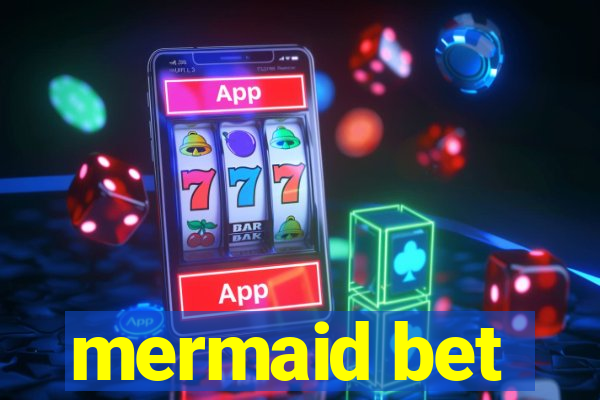 mermaid bet